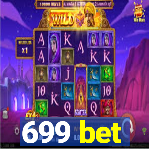 699 bet